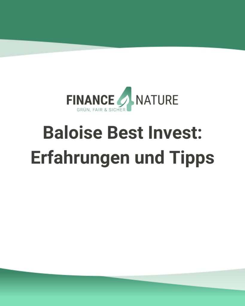 Baloise Best Invest: Erfahrungen und Tipps