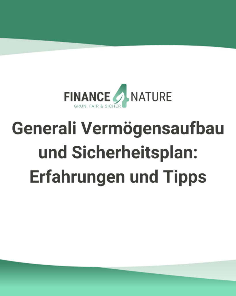 Generali Vermögensaufbau und Sicherheitsplan: Erfahrungen und Tipps