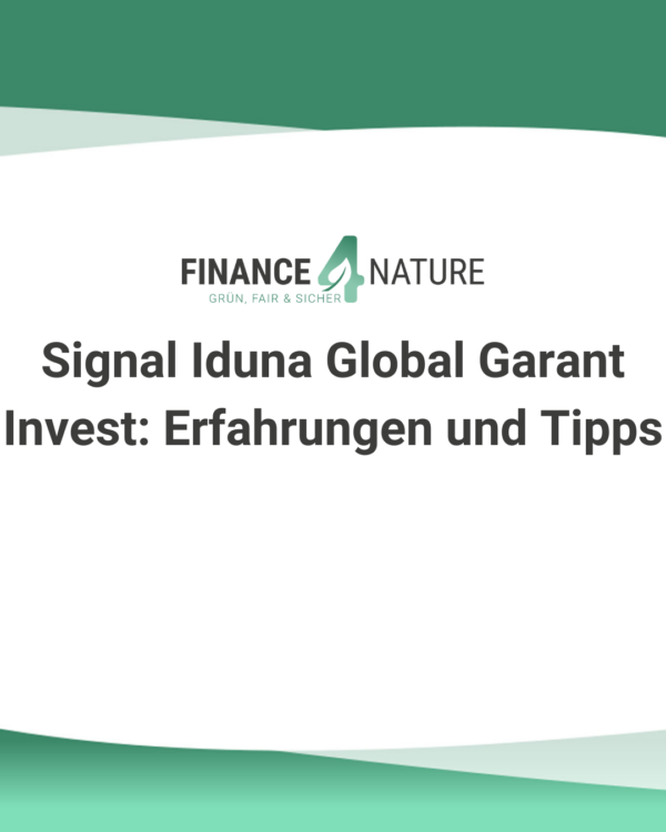 Signal Iduna Global Garant Invest: Erfahrungen und Tipps